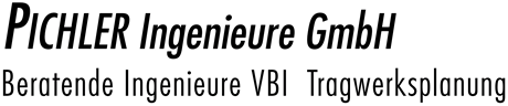 Pichler Ingenieure GmbH - Beratende Ingenieure VBI / Tragwerksplanung